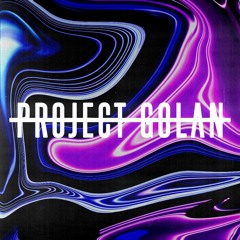 PROJECT GOLAN