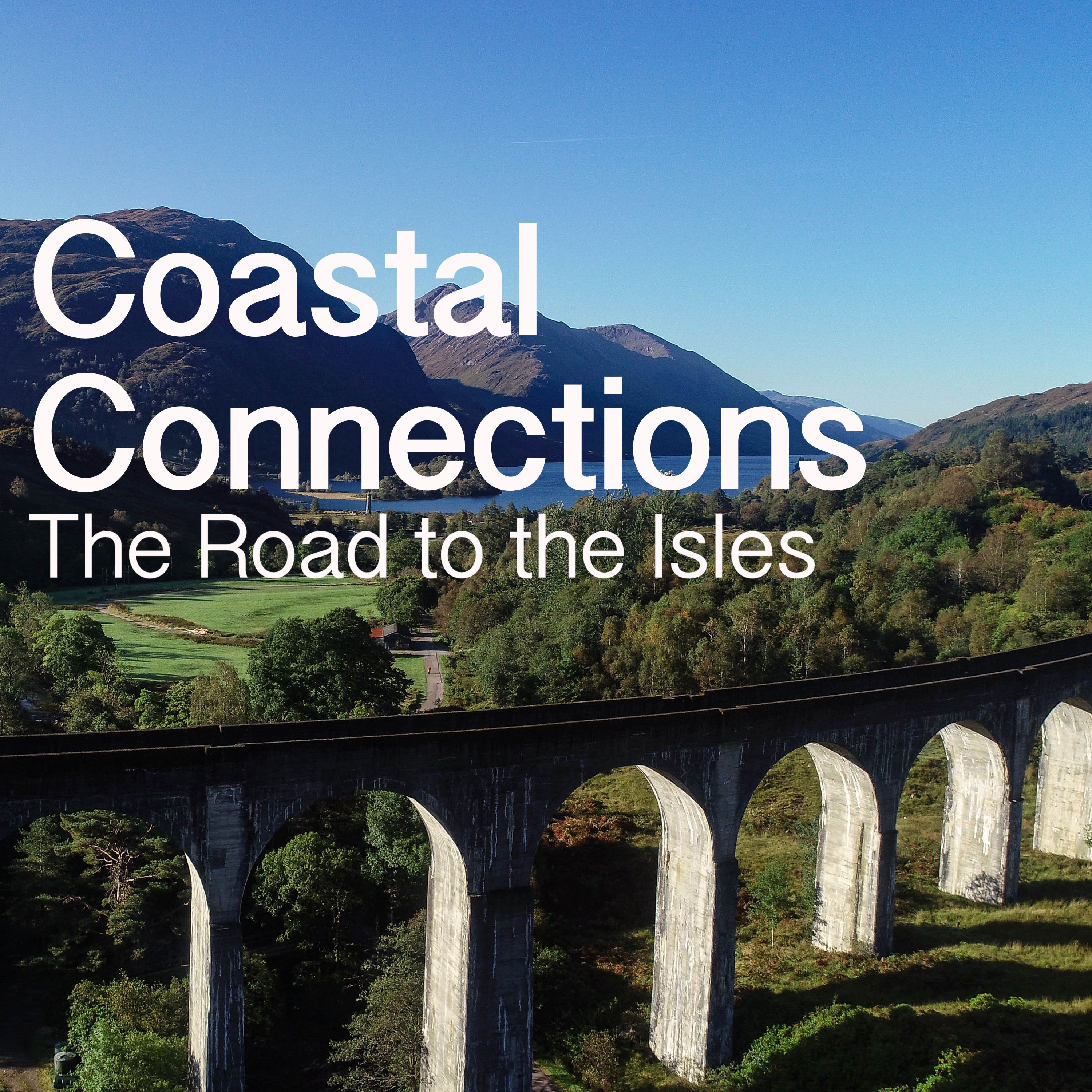 Coastal Connections: Road to the Isles