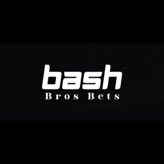 Bash Bros Bets