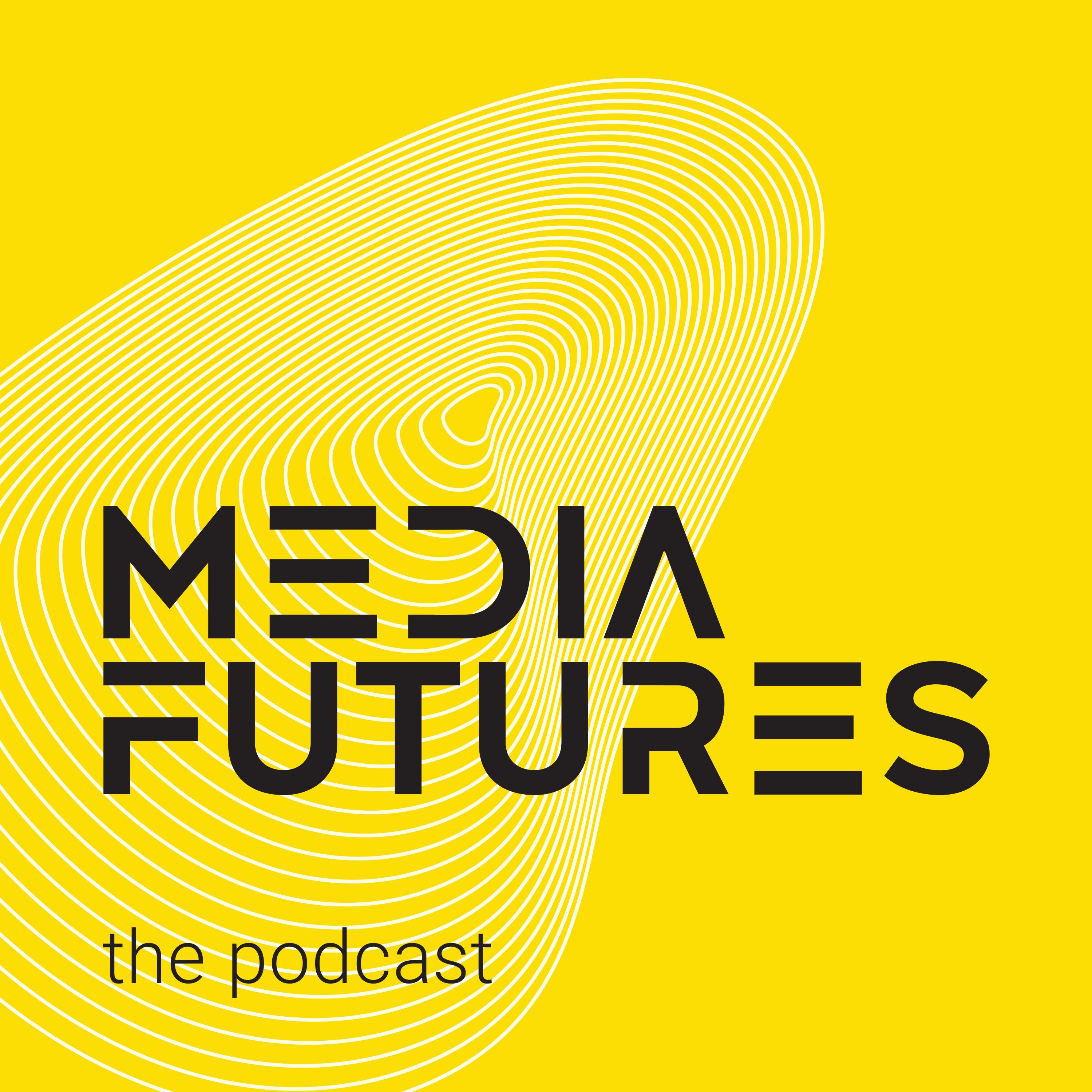 Media Futures Podcast