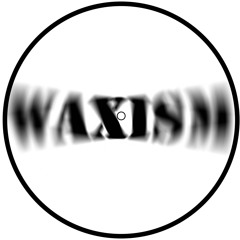 Waxism