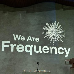 We Are Frequency