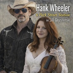 Hank Wheeler  And Park Street Station