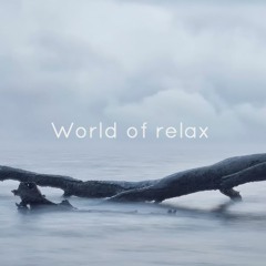 world of relax