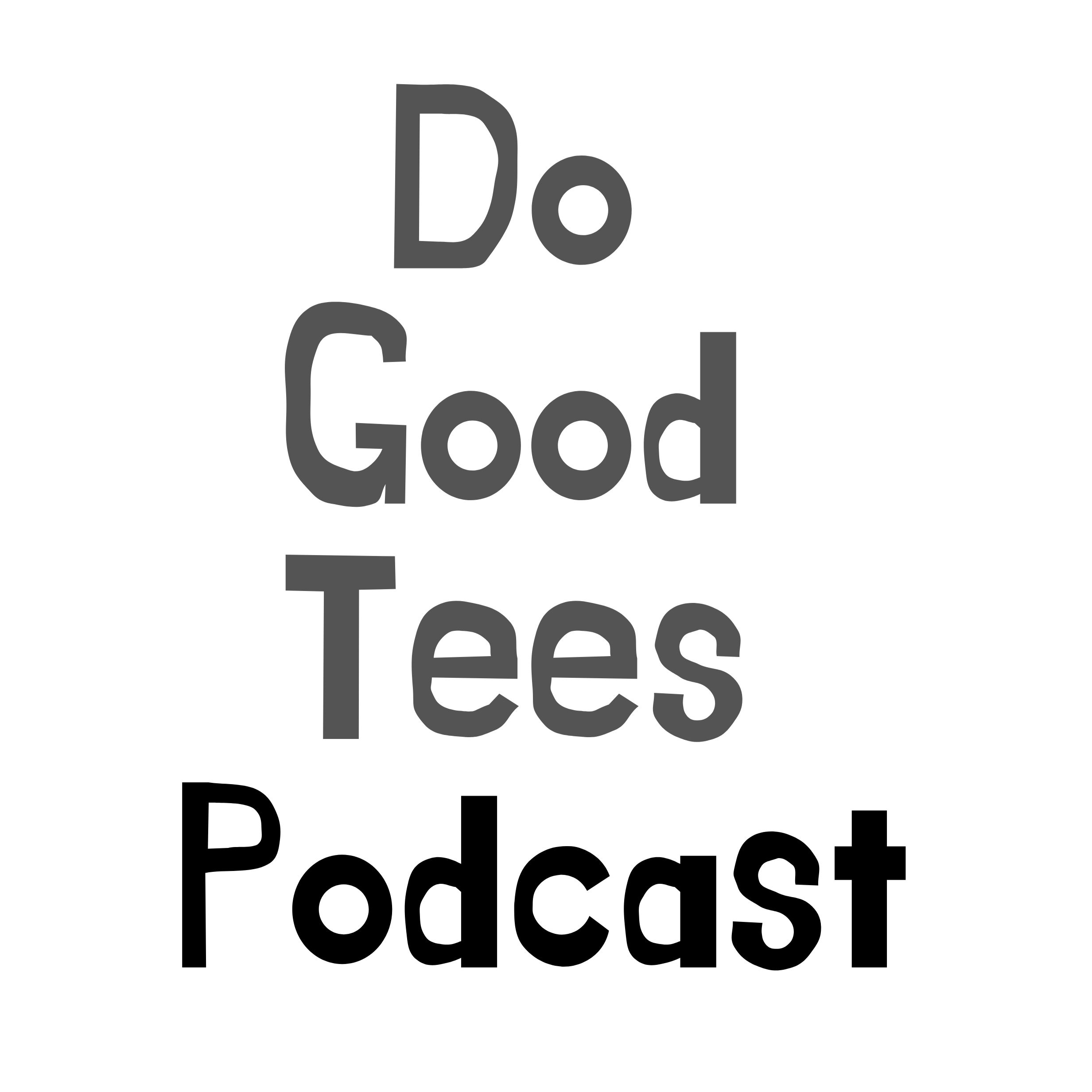 Do Good Tees Podcast