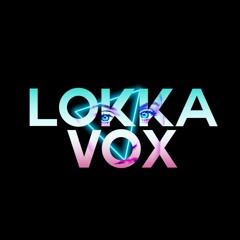 LOKKA VOX