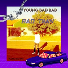 YOUNG BAD BAD (GHOST)  badbad