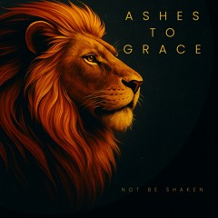 Ashes to Grace