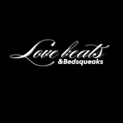 Love Beats and Bedsqueaks
