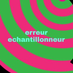erreur echantillonneur