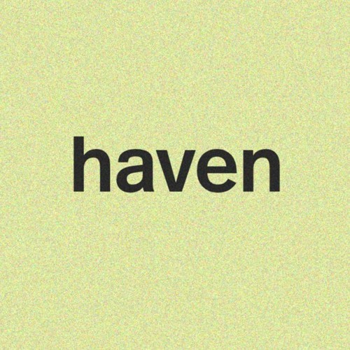 Stream haven music | Listen to songs, albums, playlists for free on ...