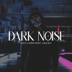 Dark Noise Beats