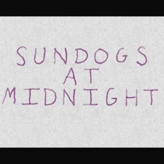 sundogs at midnight