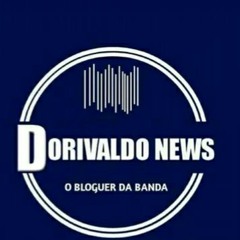 Dorivaldo News O Bloguer Da Banda