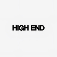 HIGH END