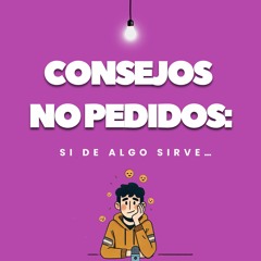 Consejos no pedidos