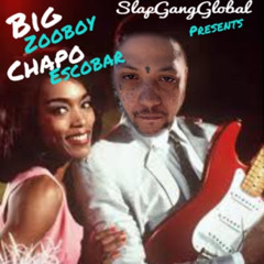 BigZooboyChapoEscobar