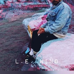 L.E Niño - {aka} - L.E Experience