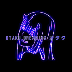 Otaku Dreaming 夢