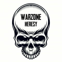 The Warzone Heresy Podcast