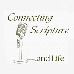 Connecting Scripture and Life
