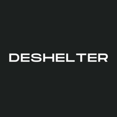 DESHELTER