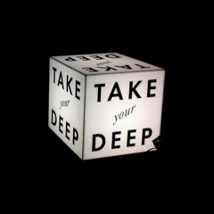 Take Your Deep