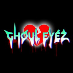 GHOUL EYEZ