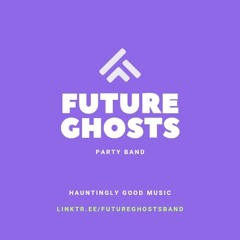 Future Ghosts