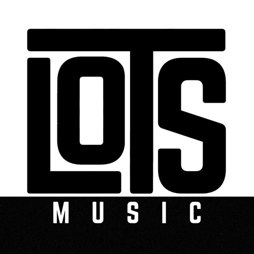 Stream LOTS MUSIC music | Listen to songs, albums, playlists for free ...