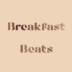 BreakFast Beats