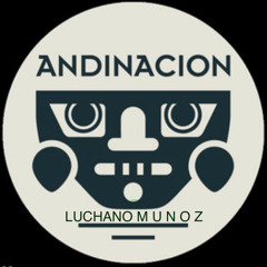 LUCHANO MUNOZ / ANDINACION