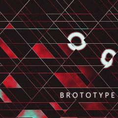 BROTOTYPE