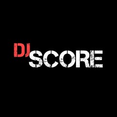 DJ SCORE