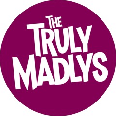 The Truly Madlys