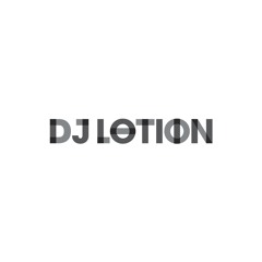 DJ Lotion