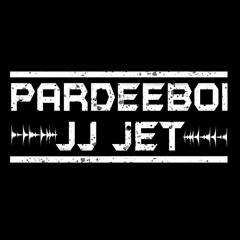 PardeeBoi ᵈⁿᵇ X JJ Jet