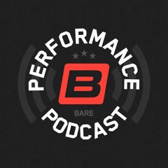 The Bare Performance Podcast