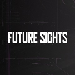 FUTURE SIGHTS