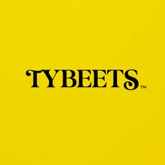TYBEETS