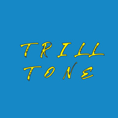 Trill Ton3