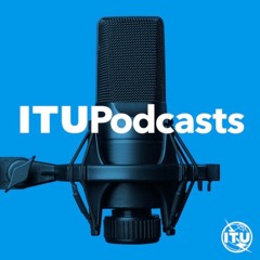 ITU Podcasts