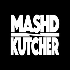 Mashd N Kutcher
