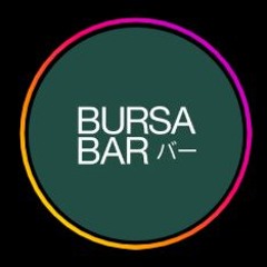 BURSA BAR