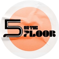 5 On The Floor