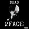 DEAD2FACE (2FACE)