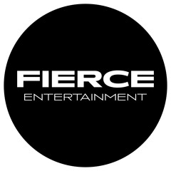 FIERCE ENTERTAINMENT