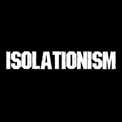 Isolationism