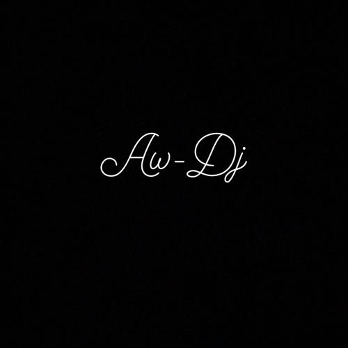 Stream AW-DJ 🎶🔥 music | Listen to songs, albums, playlists for free on ...