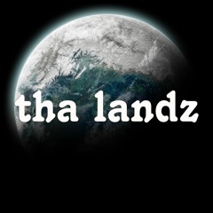 Tha Landz